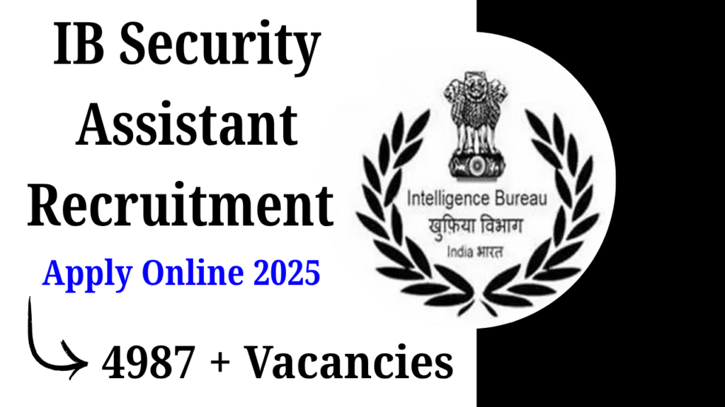 IB Security Assistant Recruitment 2025