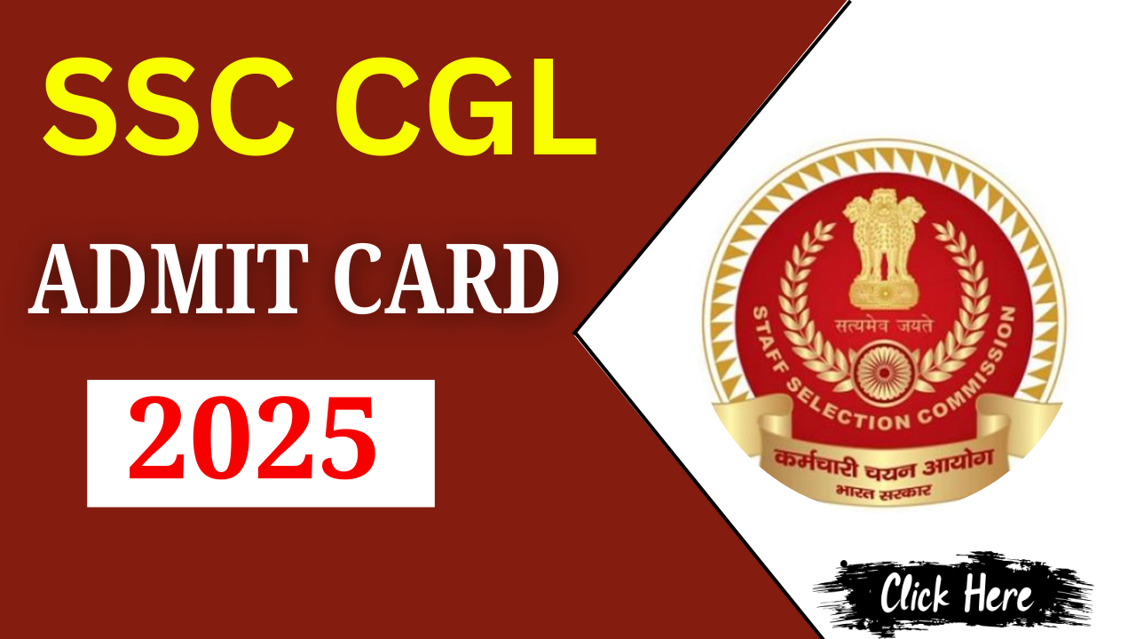 SSC CGL Admit Card 2025 Date issued : कब जारी होगा एडमिट कार्ड ?